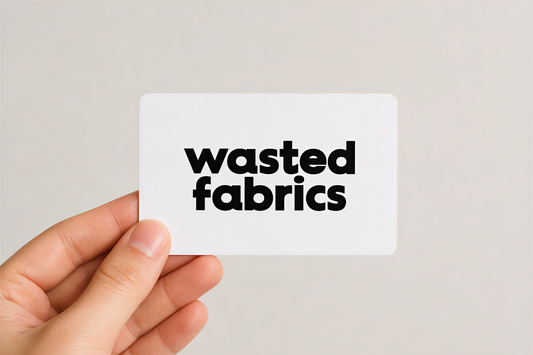 WASTED FABRIC GIFT CARD